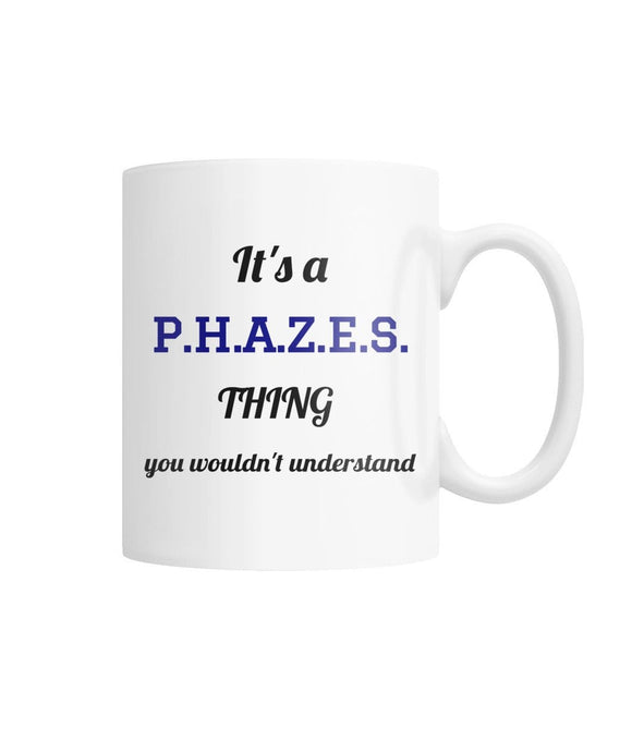 It's a Phazes Thing Mug mug P.H.A.Z.E.S. White / M / White Coffee Mug