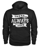 There Is Always Hope Hoodie Hoodies ViralStyle Black / S / Unisex Hoodie