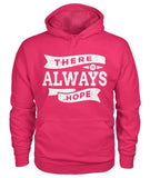 There Is Always Hope Hoodie Hoodies ViralStyle Heliconia / S / Unisex Hoodie